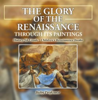 The_Glory_of_the_Renaissance_through_Its_Paintings