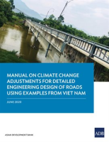 Manual_on_Climate_Change_Adjustments_for_Detailed_Engineering_Design_of_Roads_Using_Examples_from
