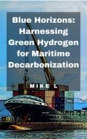 Blue_Horizons__Harnessing_Green_Hydrogen_for_Maritime_Decarbonization