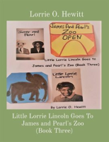 Little_Lorrie_Lincoln_Goes_To_James_and_Pearl_s_Zoo__Book_Three_