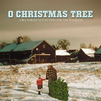 O_Christmas_Tree_-_A_Bluegrass_Collection_For_The_Holidays