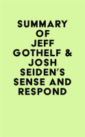 Summary_of_Jeff_Gothelf___Josh_Seiden_s_Sense_and_Respond