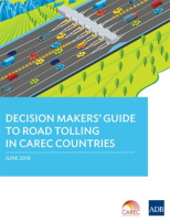Decision_Makers__Guide_to_Road_Tolling_in_CAREC_Countries