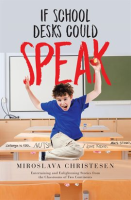 If_School_Desks_Could_Speak