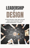 Leadership_by_Design__Strategies_for_Building_and_Sustaining_High_Performance_Teams