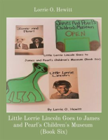Little_Lorrie_Lincoln_Goes_to_James_and_Pearl_s_Children_s_Museum__Book_Six_