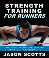 Strength_Training_for_Runners__The_Best_Forms_of_Weight_Training_for_Runners