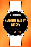 A_Senior_s_Guide_to_Samsung_Galaxy_Watch4__Getting_Started_With_Watch4_and_Wear_OS