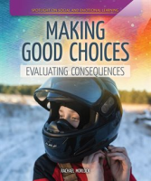 Making_Good_Choices__Evaluating_Consequences