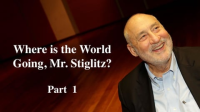 Where_is_the_World_Going__Mr__Stiglitz___Part_1
