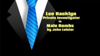 Lee_Hacklyn_Private_Investigator_in_Male_Bombs