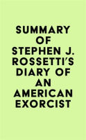 Summary_of_Stephen_J__Rossetti_s_Diary_of_an_American_Exorcist