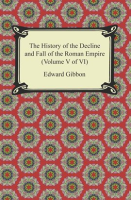 The_History_of_the_Decline_and_Fall_of_the_Roman_Empire__Volume_V_of_VI_