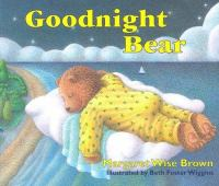 Goodnight_bear___Margaret_Wise_Brown___illustrated_by_Beth_Foster_Wiggins