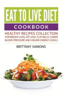 Eat_to_Live_Diet_Cookbook
