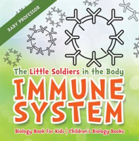 The_Little_Soldiers_in_the_Body_-_Immune_System