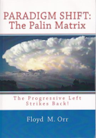 Paradigm_Shift__The_Palin_Matrix__The_Progressive_Left_Strikes_Back_