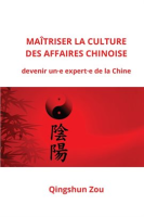 Ma__triser_La_Culture_Des_Affaires_Chinoise