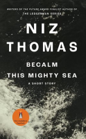 Becalm_This_Mighty_Sea