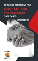 Practice_Questions_for_UiPath_Certified_RPA_Associate_Case_Based
