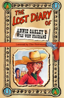 The_Lost_Diary_of_Annie_Oakley_s_Wild_West_Stagehand
