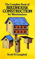 The_Complete_Book_of_Birdhouse_Construction_for_Woodworkers