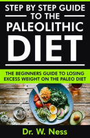Step_by_Step_Guide_to_the_Paleolithic_Diet__The_Beginners_Guide_to_Losing_Excess_Weight_on_the_Pa