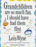 Grandchildren_are_so_much_fun_I_should_have_had_them_first