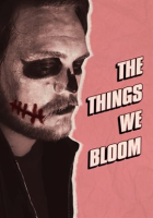 The_Things_We_Bloom