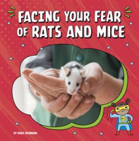 Facing_Your_Fear_of_Rats_and_Mice