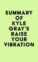 Summary_of_Kyle_Gray_s_Raise_Your_Vibration