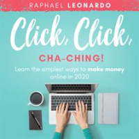 Click__Click__ChaChing___Learn_the_Best_and_Easiest_Way_to_Build_a_Passive_Income_in_2020