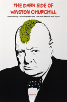 The_Dark_Side_of_Winston_Churchill_Unmasking_the_Complexity_of_the_Man_Behind_the_Myth