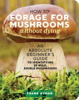 How_to_forage_for_mushrooms_without_dying