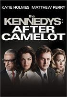 The_Kennedys_after_Camelot