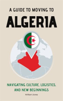 A_Guide_to_Moving_to_Algeria__Navigating_Culture__Logistics__and_New_Beginnings