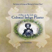 A_day_in_the_life_of_a_colonial_indigo_planter