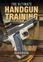 The_Ultimate_Handgun_Training_Handbook