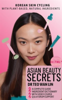 Asian_Beauty_Secrets_Korean_Skin_Cycling_With_Plant-Based__Natural_Ingredients