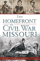 The_Homefront_in_Civil_War_Missouri