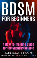 BDSM_For_Beginners__A_How_To-Training_Guide_for_the_Submissive_Role