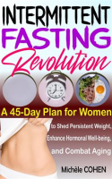 Intermittent_Fasting_Revolution__A_45-Day_Plan_for_Women_to_Shed_Persistent_Weight__Enhance_Hormonal