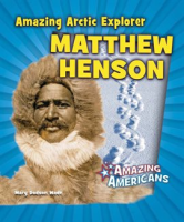 Amazing_Arctic_Explorer_Matthew_Henson