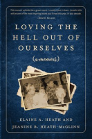 Loving_the_Hell_Out_of_Ourselves__A_Memoir_