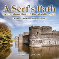 A_Serf_s_Path_to_Freedom_During_the_Middle_Ages