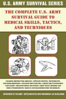 The_Complete_U_S__Army_Survival_Guide_to_Medical_Skills__Tactics__and_Techniques