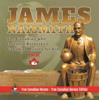 James_Naismith_-_The_Canadian_who_Invented_Basketball_Canadian_History_for_Kids_True_Canadian_H