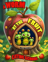 A_Worm_at_the_Fruit_Eating_School