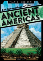 The_Innovations_of_the_Ancient_Americas