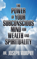 The_Power_of_Your_Subconscious_Mind_for_Wealth_and_Spirituality